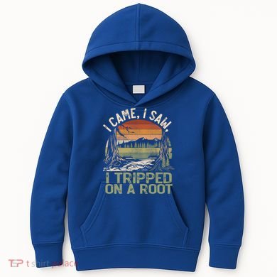 I Came I Saw I Tripped On A Root Hiking Adventure Cute Gift Kids Hoodie