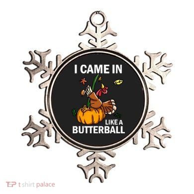 I Came In Like A Butterball Ornament