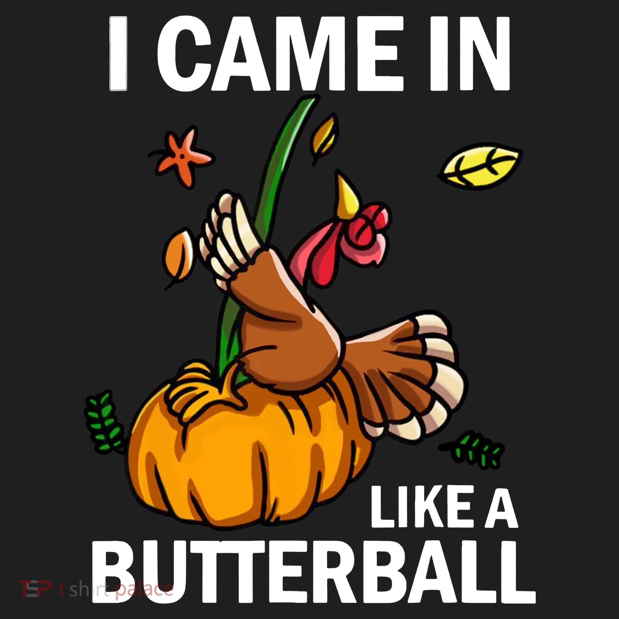 I Came In Like A Butterball Hat