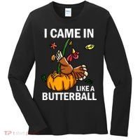 I Came In Like A Butterball Women's Long Sleeve Shirt thumb 0