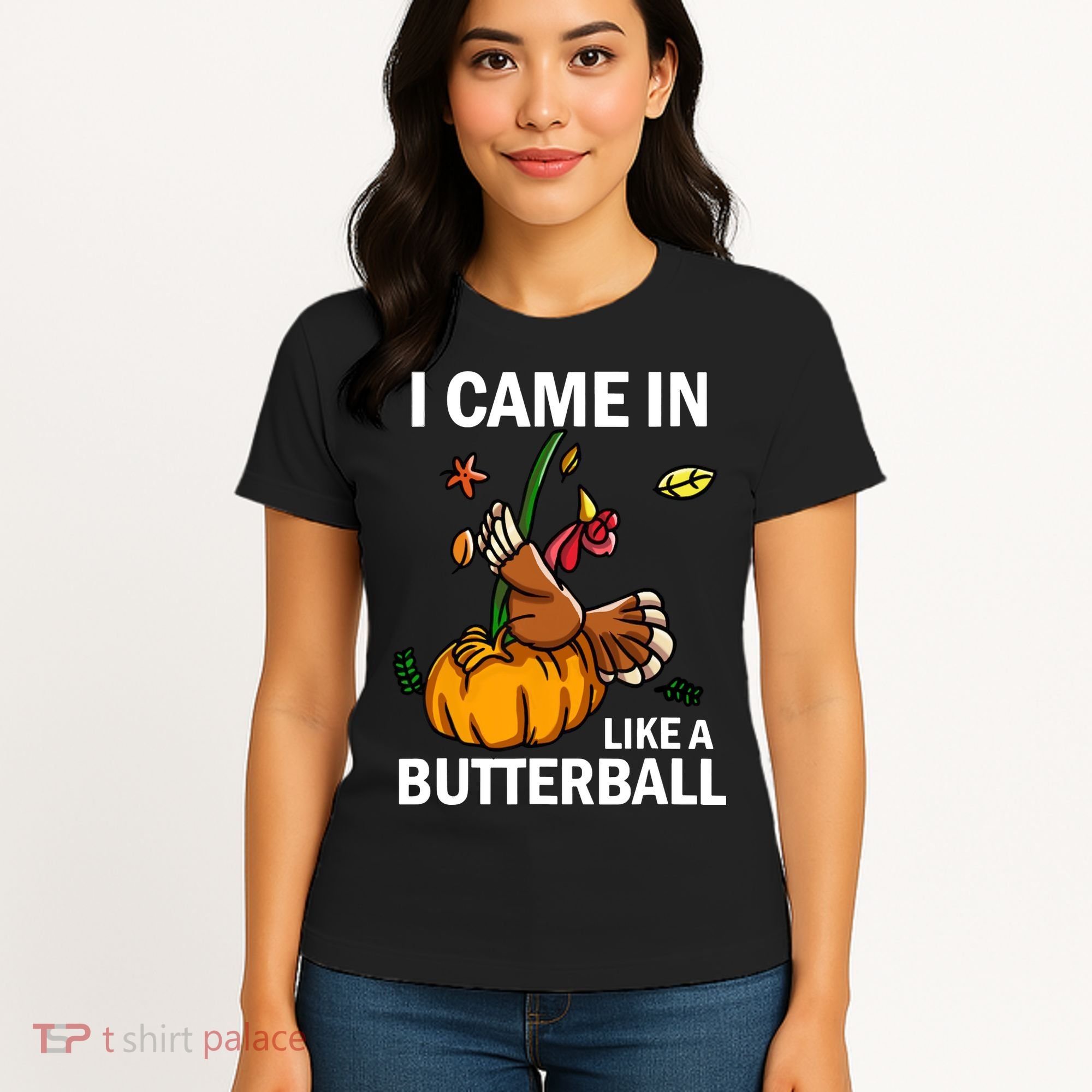 I Came In Like A Butterball Women's T-Shirt
