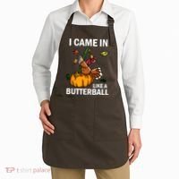 I Came In Like A Butterball Apron thumb 2