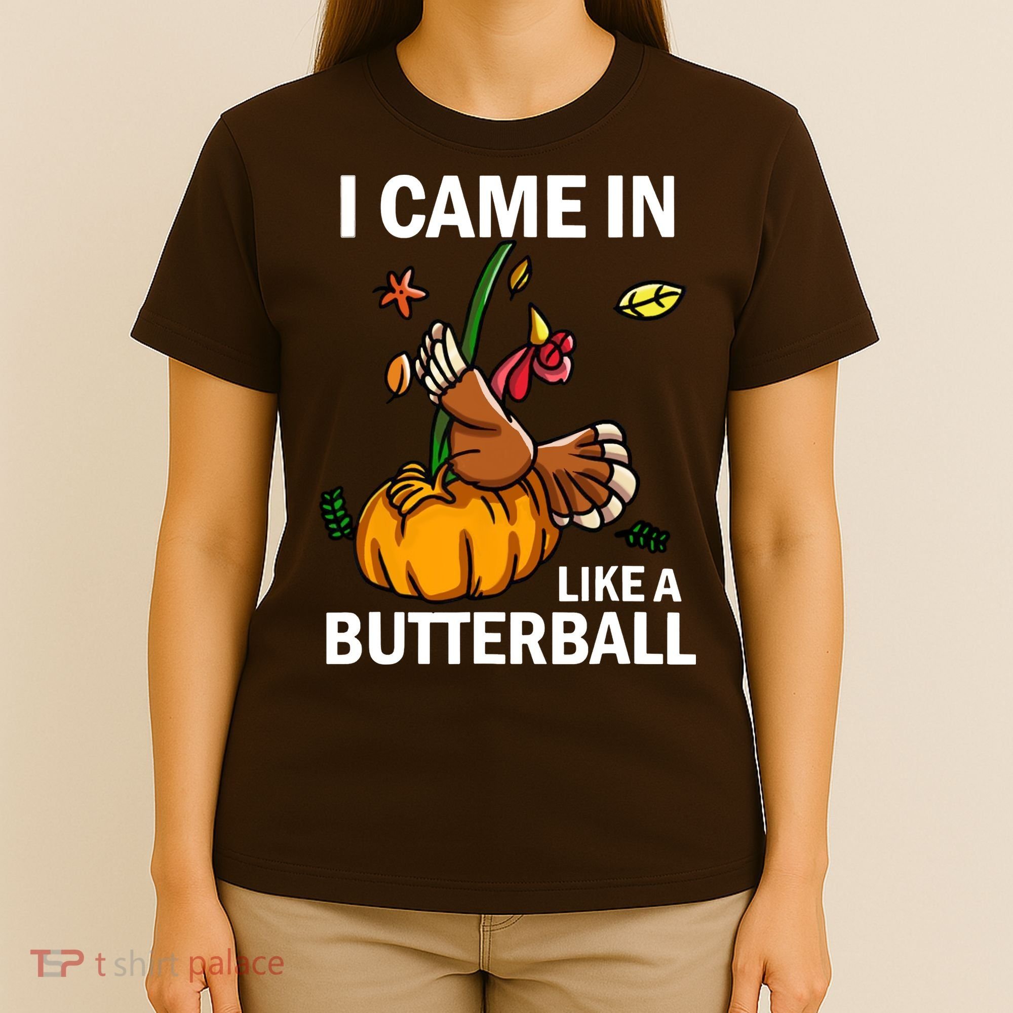 I Came In Like A Butterball T-Shirt
