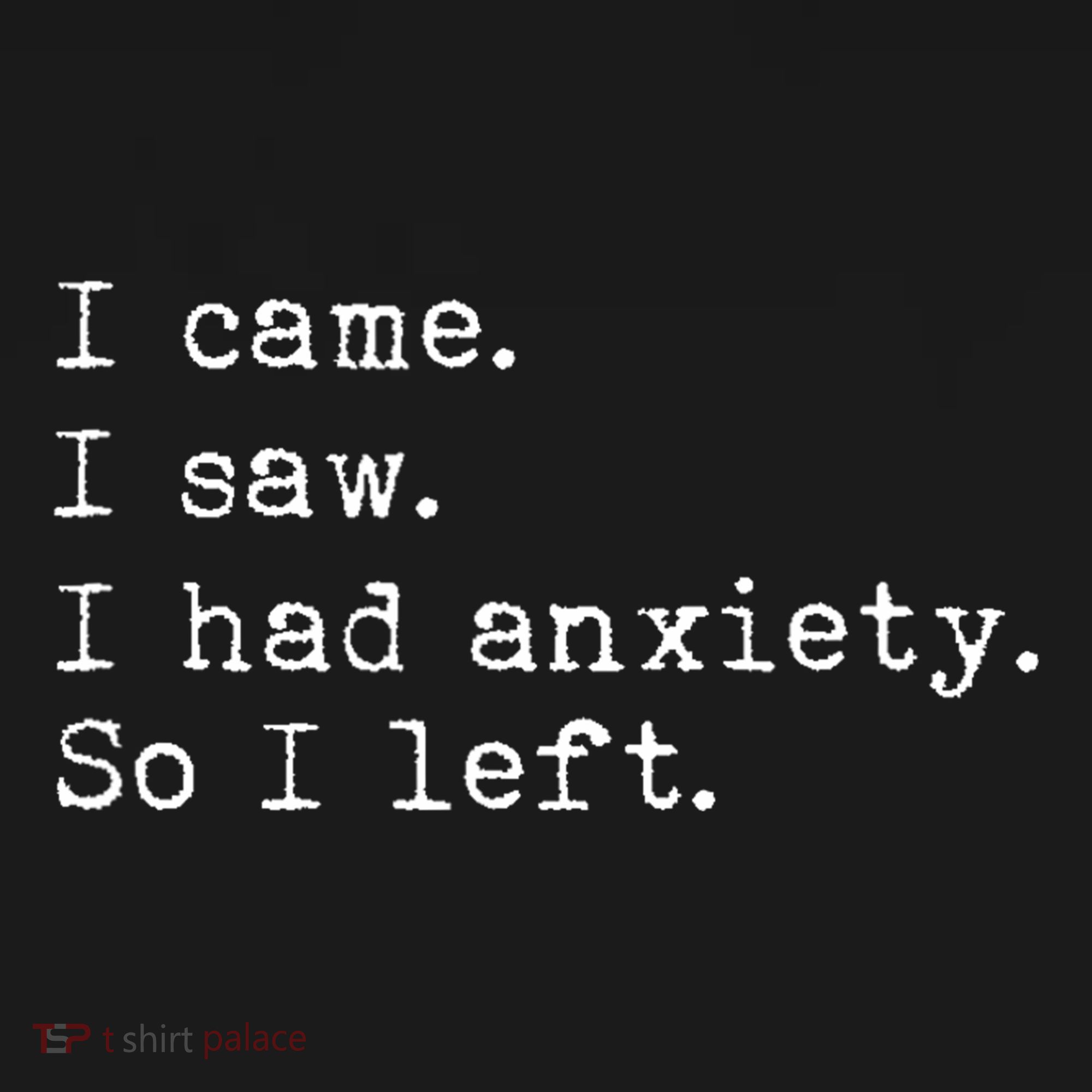 I Came I Saw I Had Anxiety So I Left Women's Hoodie