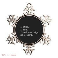 I Came I Saw I Had Anxiety So I Left Ornament thumb 0