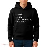 I Came I Saw I Had Anxiety So I Left Kids Hoodie thumb 4