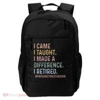 I Came I Taught I Made A Difference I Retired Teacher Backpack thumb 0