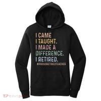 I Came I Taught I Made A Difference I Retired Teacher Women's Hoodie thumb 0