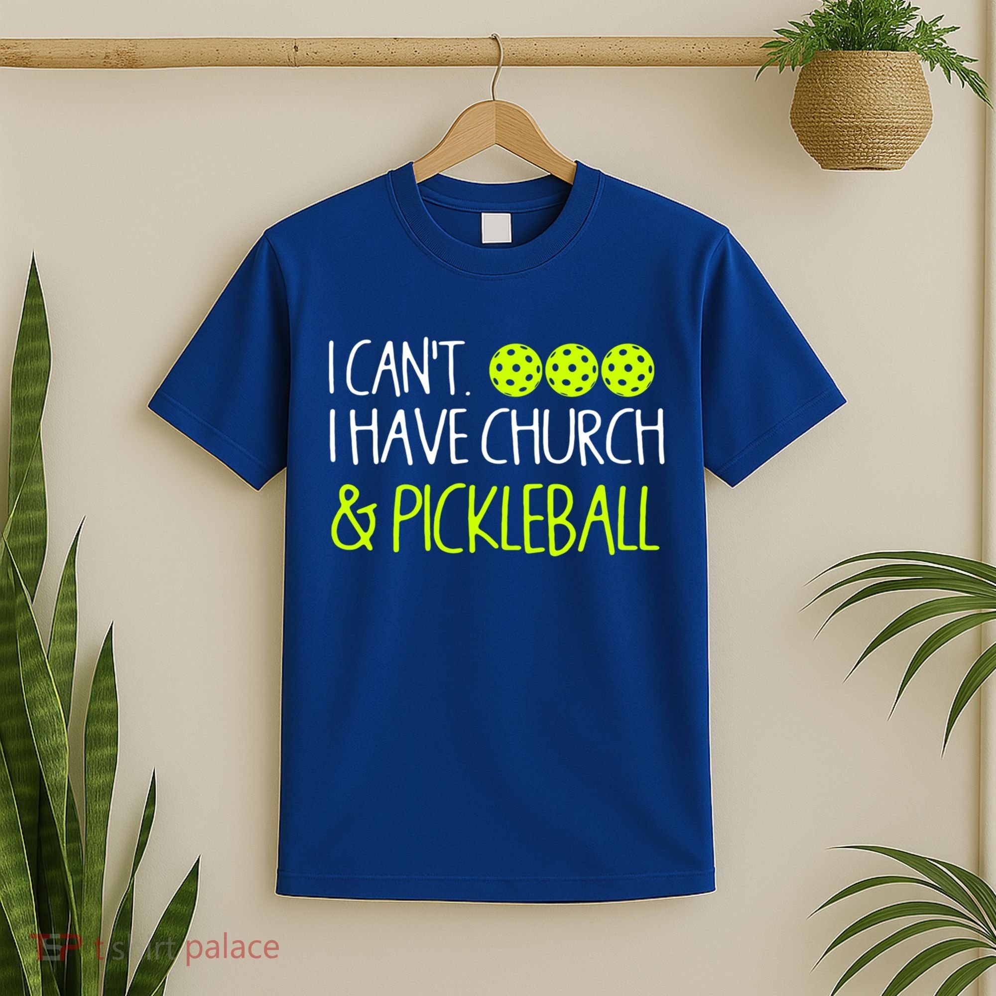 I CanT I Have Church And Pickleball Gift T-Shirt