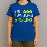 I CanT I Have Church And Pickleball Gift T-Shirt thumb 4