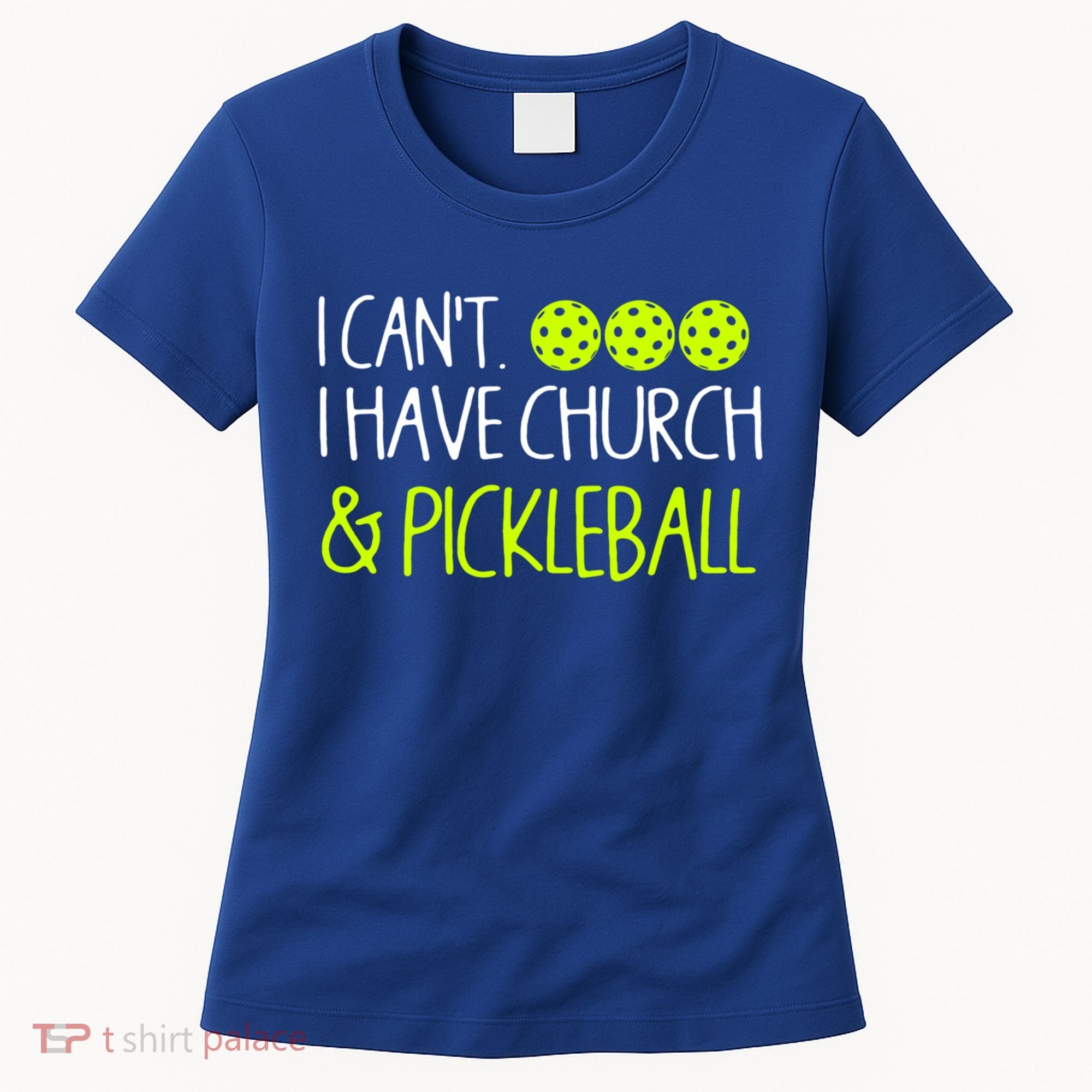 I CanT I Have Church And Pickleball Gift Women's T-Shirt