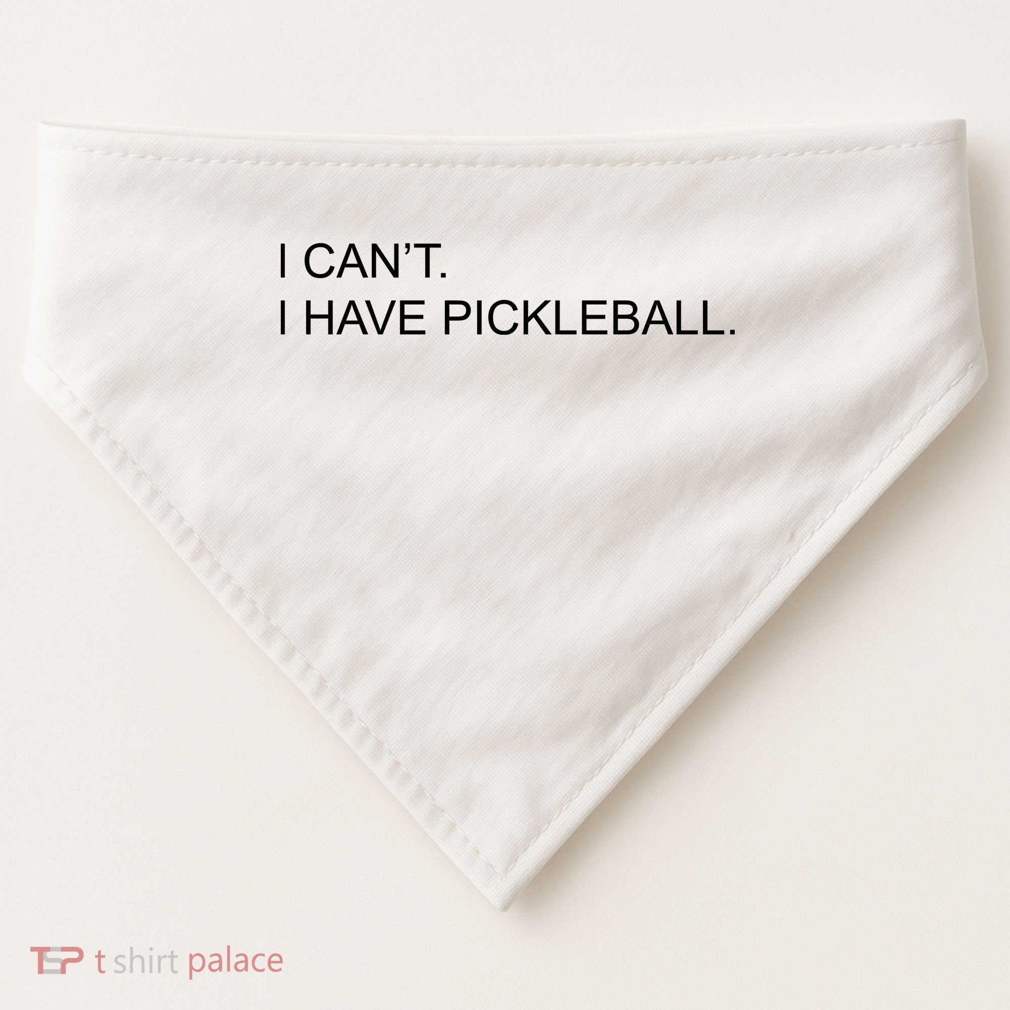 I Can't I Have Pickleball USA-Made Doggie Bandana