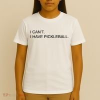 I Can't I Have Pickleball T-Shirt thumb 4