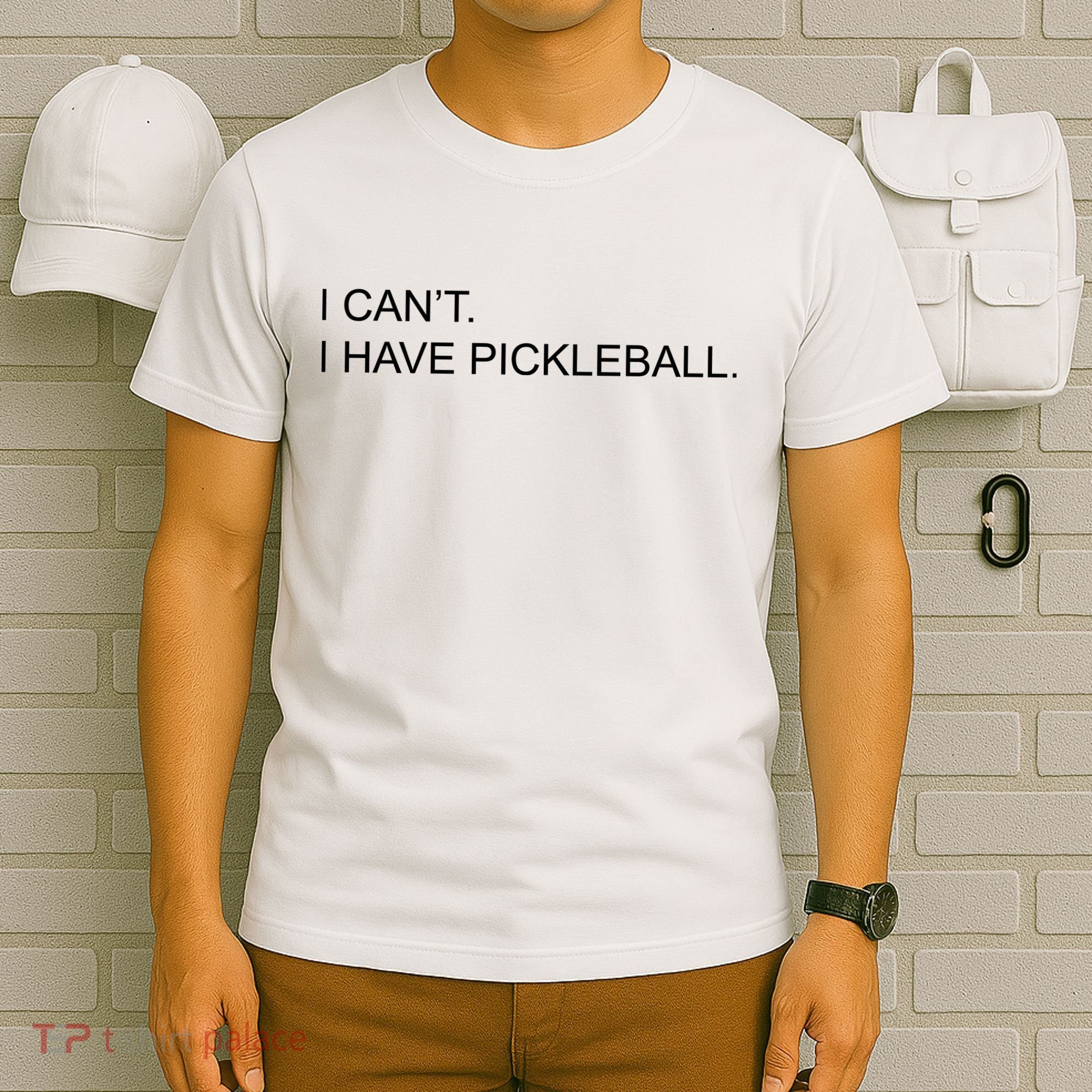 I Can't I Have Pickleball T-Shirt
