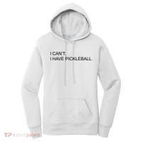 I Can't I Have Pickleball Women's Hoodie thumb 0