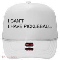 I Can't I Have Pickleball Hat thumb 0