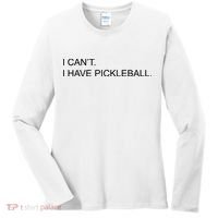 I Can't I Have Pickleball Women's Long Sleeve Shirt thumb 0