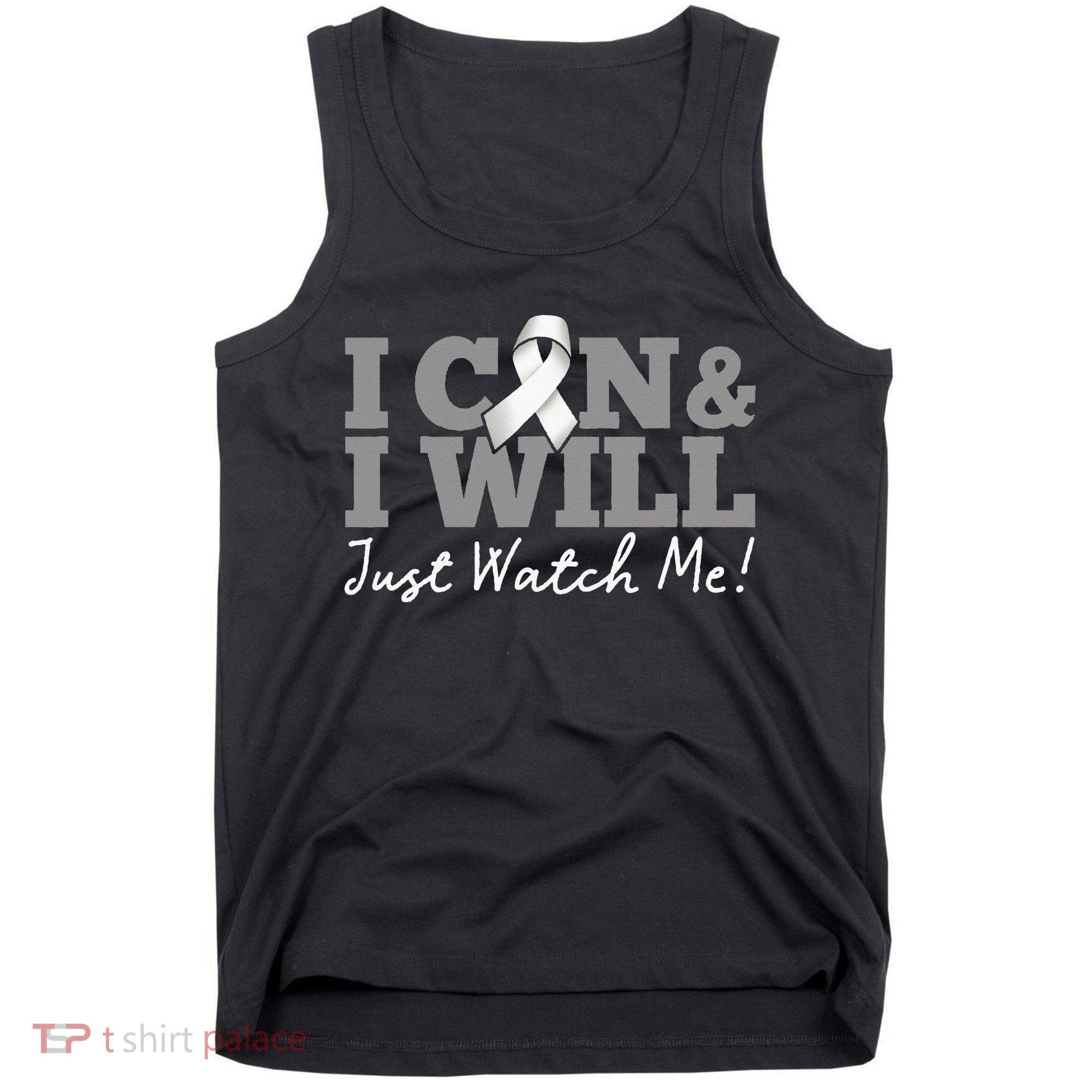 I Can & I Will Beat Lung Cancer Warrior Just Watch Me Tank Top