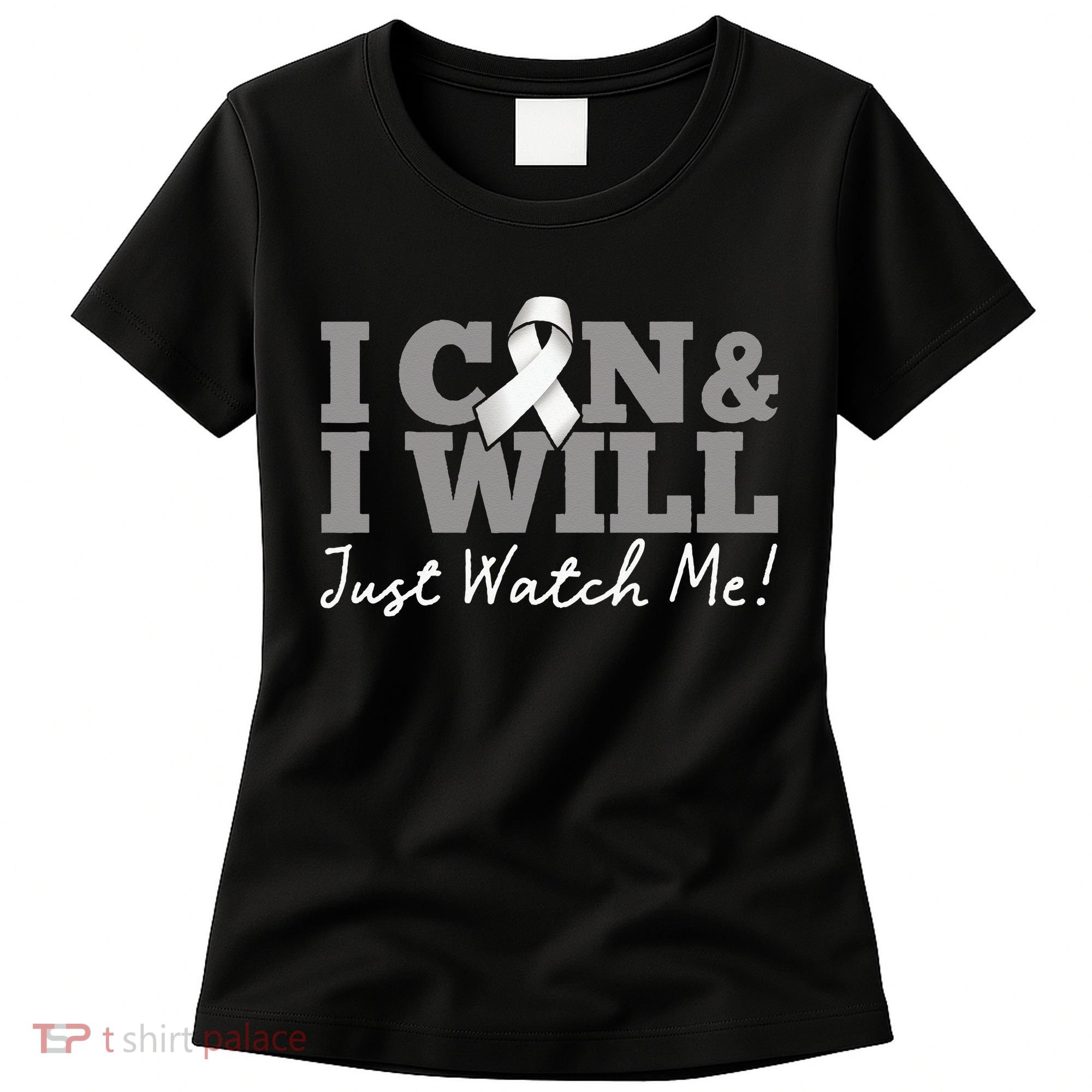 I Can & I Will Beat Lung Cancer Warrior Just Watch Me Women's T-Shirt