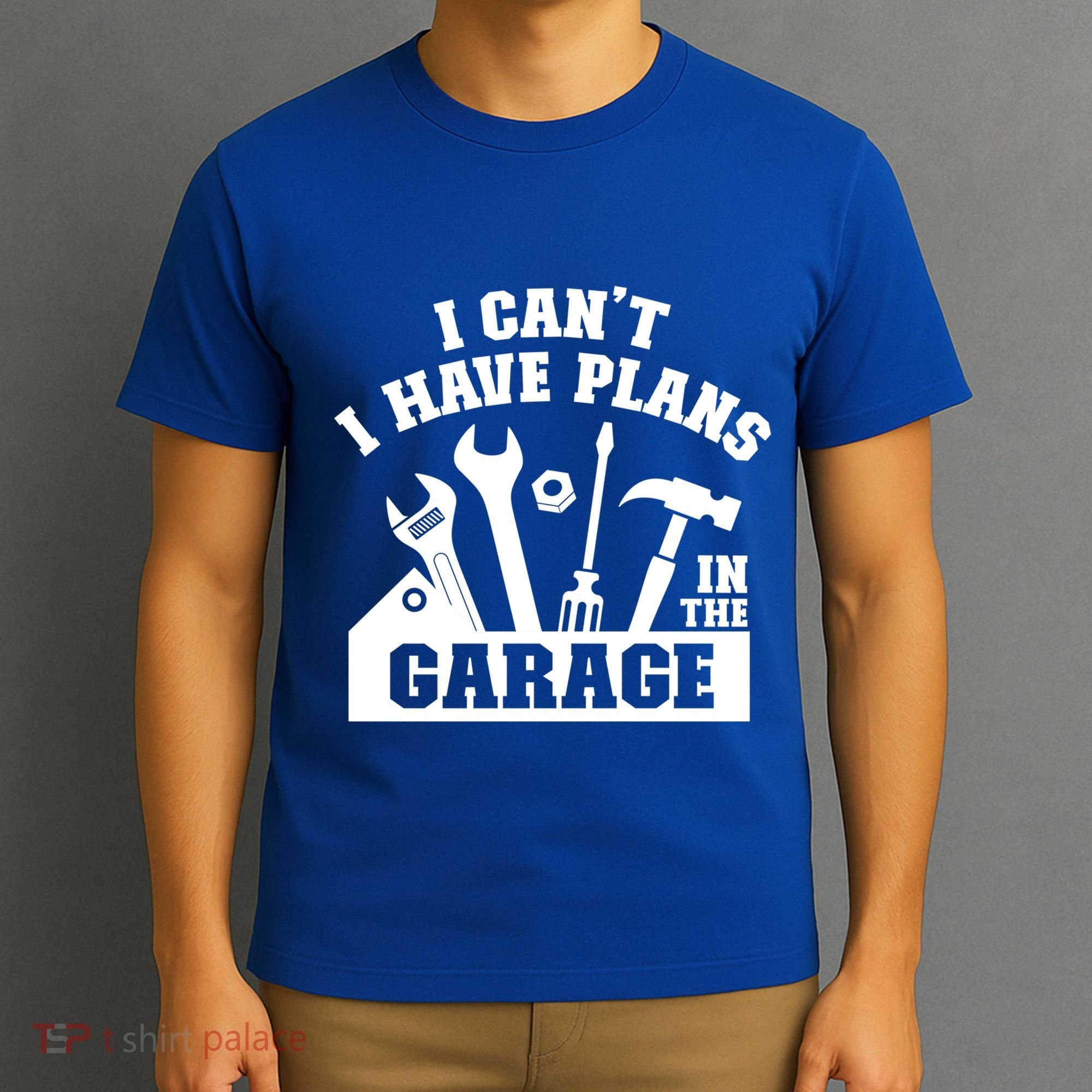 I Cant I Have Plans In The Garage Fathers Day Car Mechanics Gift T-Shirt