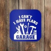 I Cant I Have Plans In The Garage Fathers Day Car Mechanics Gift Coaster thumb 0