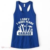I Cant I Have Plans In The Garage Fathers Day Car Mechanics Gift Women's Tank Top thumb 0