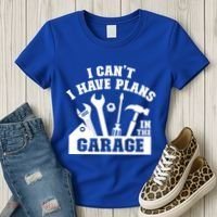 I Cant I Have Plans In The Garage Fathers Day Car Mechanics Gift Women's T-Shirt thumb 3
