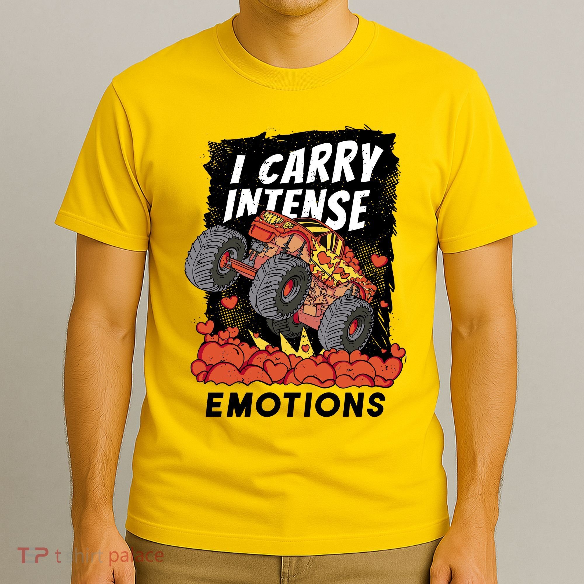 I Carry Intense Emotions Trucker T-Shirt