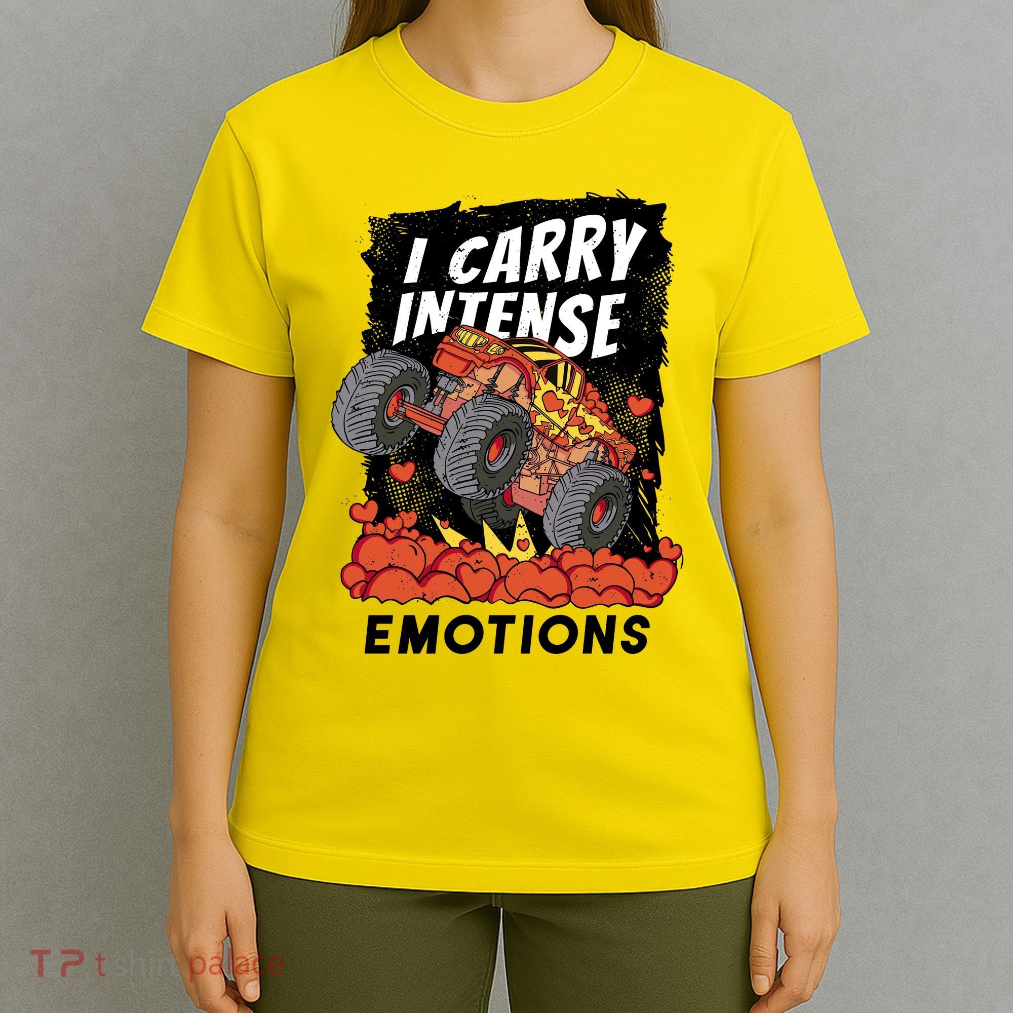 I Carry Intense Emotions Trucker T-Shirt