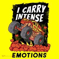 I Carry Intense Emotions Trucker T-Shirt thumb 7