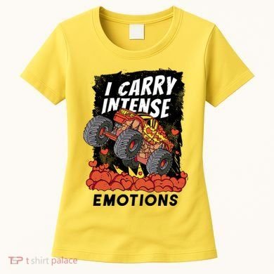 I Carry Intense Emotions Trucker Women's T-Shirt