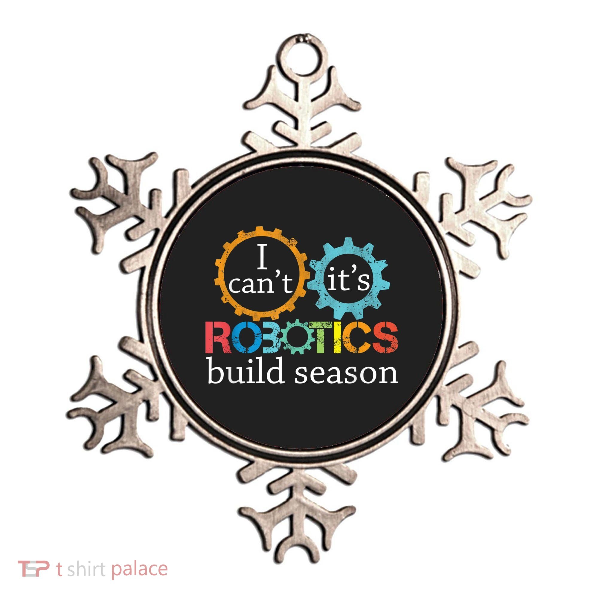 I Cant Its Robotics Build Season Robitics Engineer Student Ornament