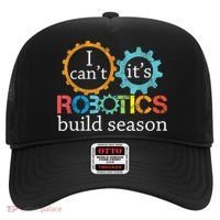I Cant Its Robotics Build Season Robitics Engineer Student Hat thumb 0