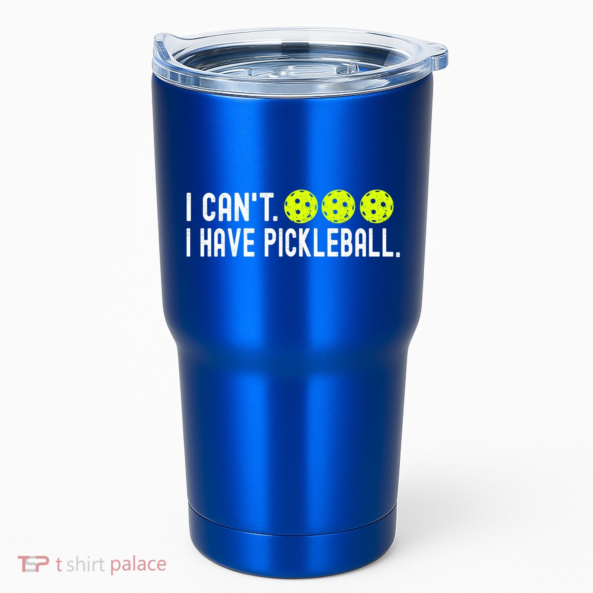 I CanT I Have Pickleball Funny Pickleball Coach Funny Gift Tumbler