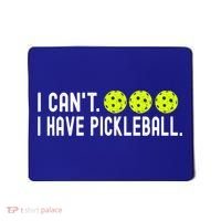 I CanT I Have Pickleball Funny Pickleball Coach Funny Gift Mousepad thumb 0