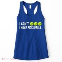I CanT I Have Pickleball Funny Pickleball Coach Funny Gift Women's Tank Top thumb 0