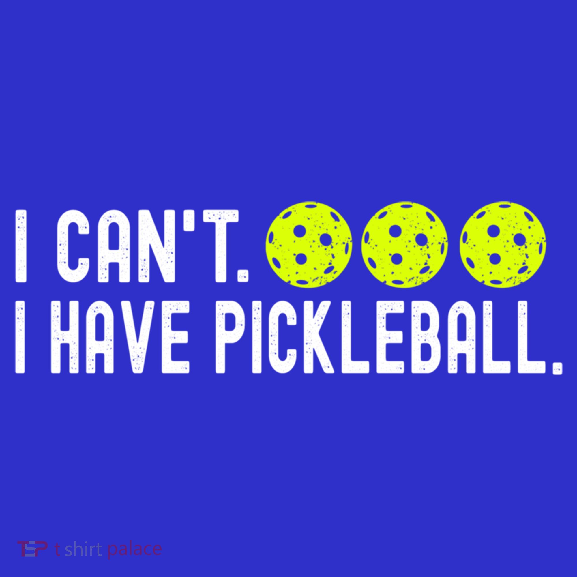 I CanT I Have Pickleball Funny Pickleball Coach Funny Gift Women's Tank Top