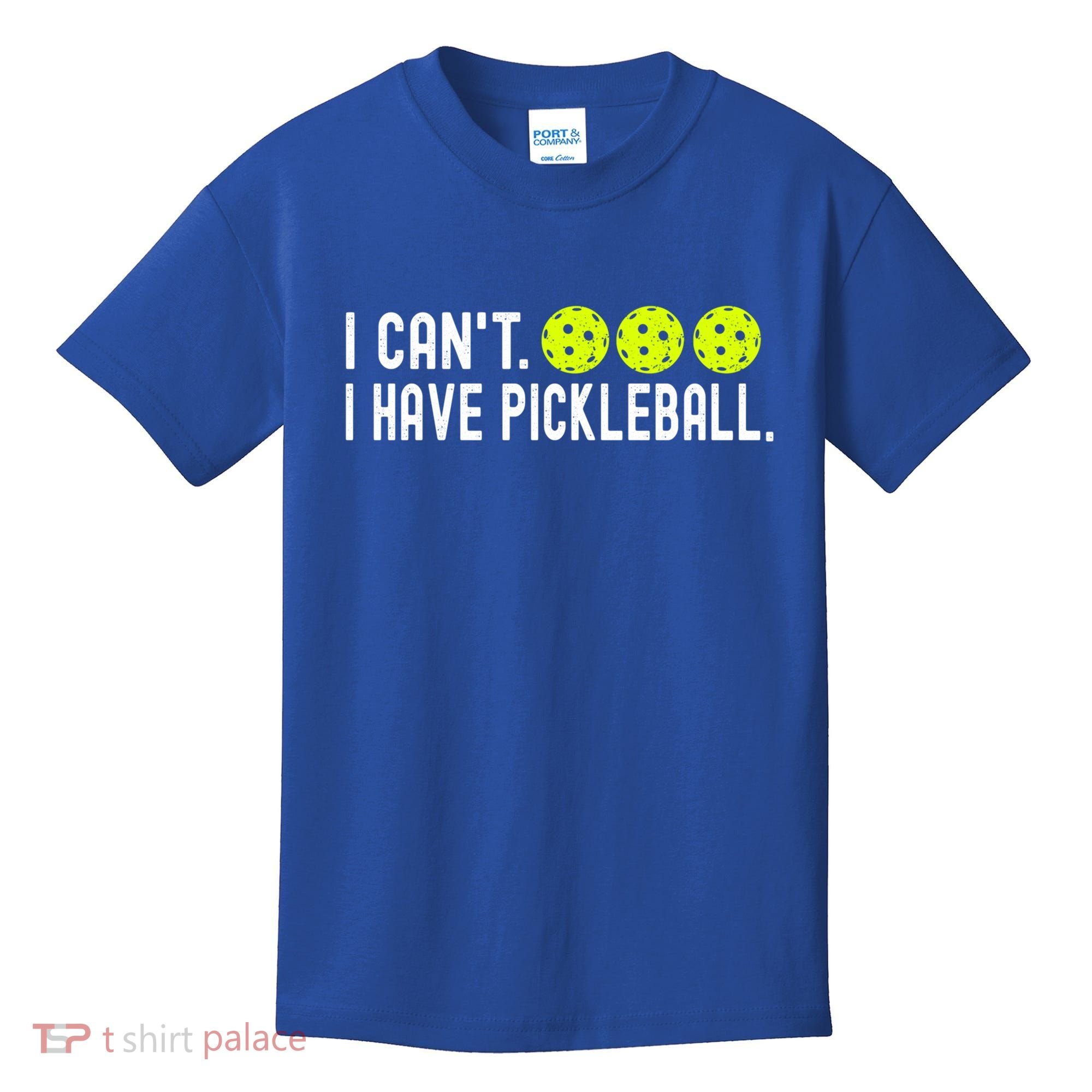 I CanT I Have Pickleball Funny Pickleball Coach Funny Gift Kids T-Shirt