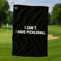 I CanT I Have Pickleball Funny Slogan Gift Golf Towel thumb 1