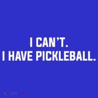 I CanT I Have Pickleball Funny Slogan Gift Button thumb 1