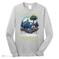 I Came I Saw I Tripped On A Root Hiking Trail Hobby  Long Sleeve Shirt thumb 0