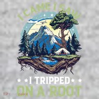 I Came I Saw I Tripped On A Root Hiking Trail Hobby  T-Shirt thumb 7