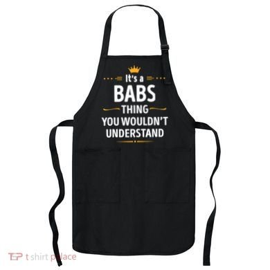 Inked Creation Its A Babs Thing You WouldnT Understand Apron