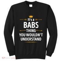 Inked Creation Its A Babs Thing You WouldnT Understand Sweatshirt thumb 0