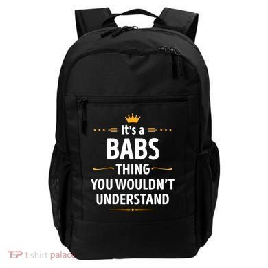 Inked Creation Its A Babs Thing You WouldnT Understand Backpack