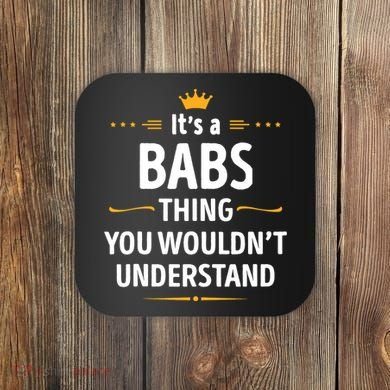 Inked Creation Its A Babs Thing You WouldnT Understand Coaster