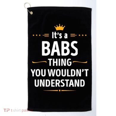 Inked Creation Its A Babs Thing You WouldnT Understand Golf Towel