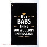 Inked Creation Its A Babs Thing You WouldnT Understand Golf Towel thumb 0