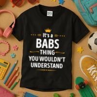Inked Creation Its A Babs Thing You WouldnT Understand Kids T-Shirt thumb 3