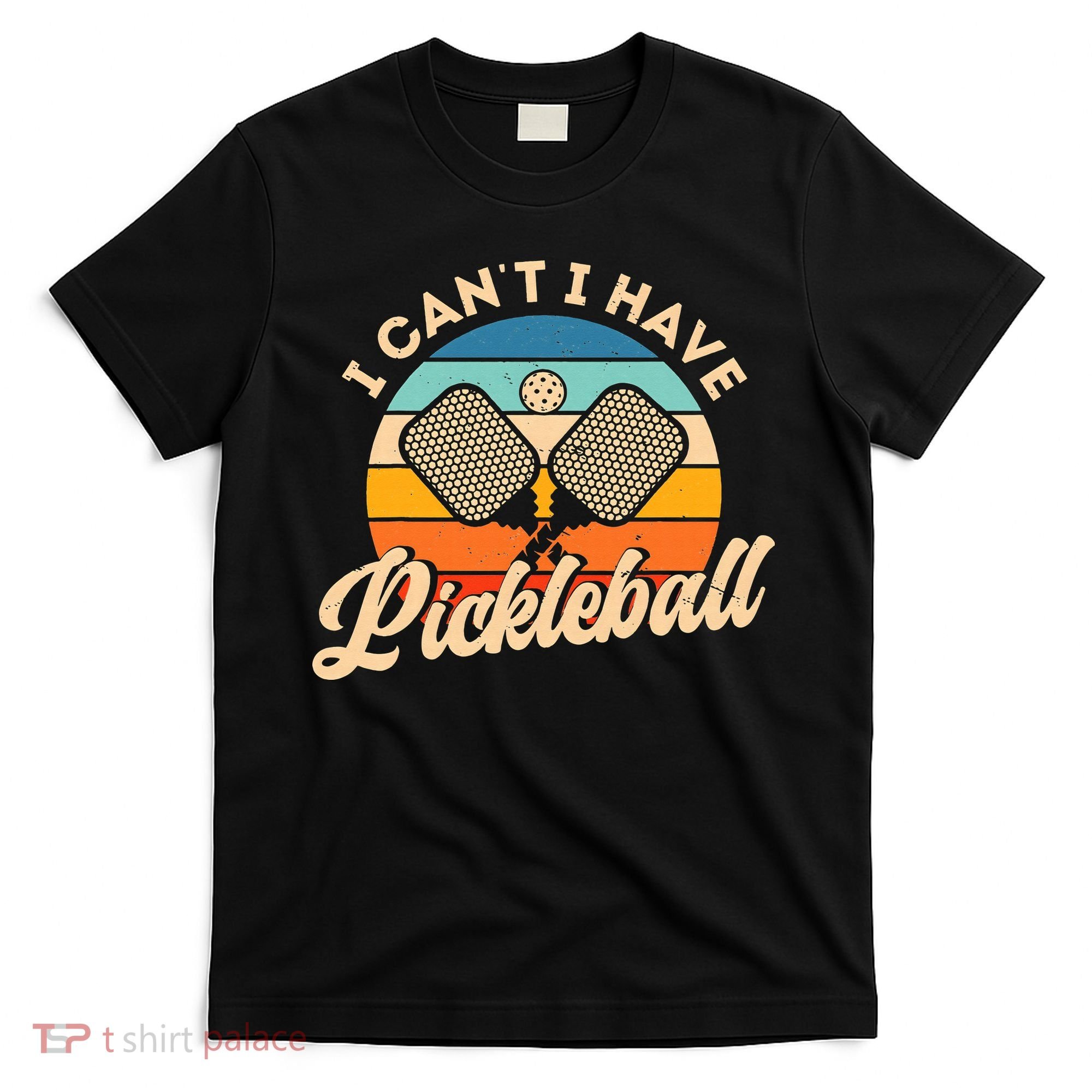 I Can't I Have Pickleball Funny Distressed Retro Vintage T-Shirt